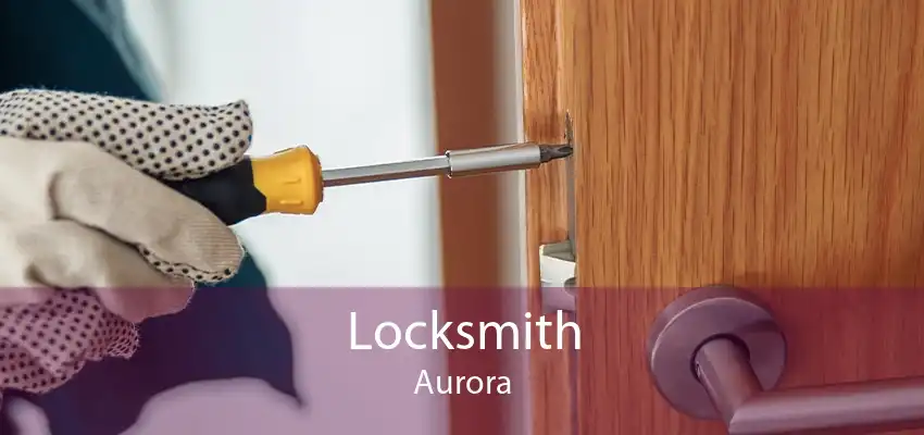 Locksmith Aurora